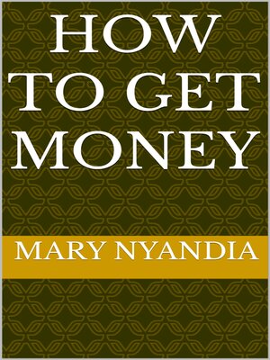 cover image of HOW TO GET MONEY